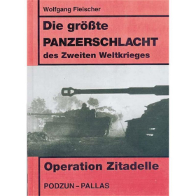 Fleischer: Die gr&ouml;&szlig;te Panzerschlacht des Zweiten Weltkrieges - Operation Zitadelle