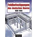 Dörfler Feldbefestigungen des deutschen Heeres 1939 -1945