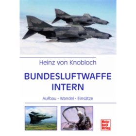 Bundesluftwaffe Intern - Aufbau - Wandel - Eins&auml;tze