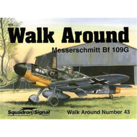Messerschmitt Bf 109G  ( Squadron Signal Walk Around Nr. 43 )
