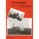 Sturmj&auml;ger - Zur Geschichte des JG 4 Band 1