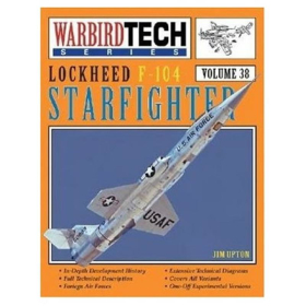 Lockheed F-104 Starfighter (Warbird Tech Nr. 38)