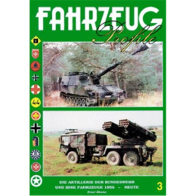 FAHRZEUG Profile 03: Die Artillerie der Bundeswehr und ihre Fahrzeuge 1956 - heute