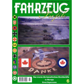FAHRZEUG Profile 06: Das waren die kanadischen Streitkr&auml;fte in Europa
