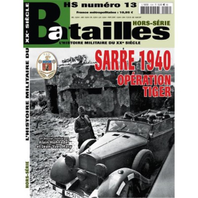 Sarre 1940. Op&eacute;ration Tiger (Batailles Hors-Serie No. 13)
