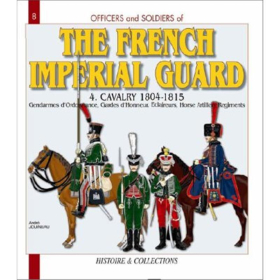 THE FRENCH IMPERIAL GUARD (Officers and Soldiers Nr. 8)