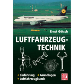 Luftfahrzeugtechnik - Einf&uuml;hrung - Grundlagen - Luftfahrzeugkunde