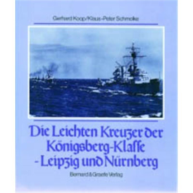 Die leichten Kreuzer der K&ouml;nigsberg-Klasse- Leipzig und N&uuml;rnberg