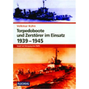 Torpedeoboote und Zerst&ouml;rer im Einsatz 1939-1945