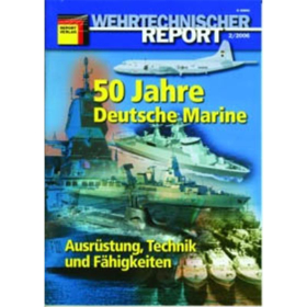Wehrtechnischer Report: 50 Jahre Deutsche Marine