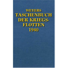 Weyers Taschenbuch der Kriegsflotten 1940