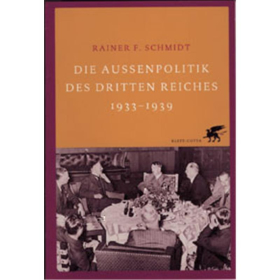 Die Au&szlig;enpolitik des Dritten Reiches 1933-1939