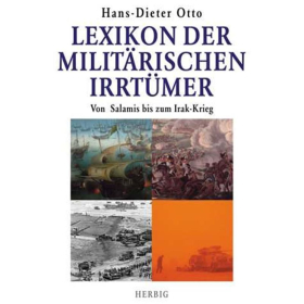 Lexikon der milit&auml;rischen Irrt&uuml;mer