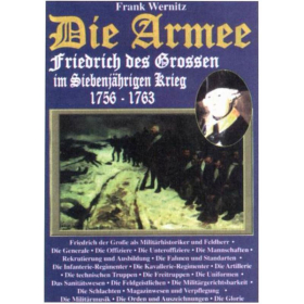 Die Armee Friedrich des Grossen im Siebenj&auml;hrigen Krieg 1756-1763