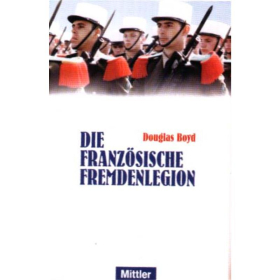 Die Franz&ouml;sische Fremdenlegion