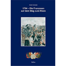 1794 - Die Franzosen auf dem Weg zum Rhein