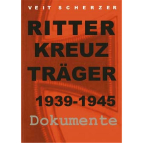 Ritterkreuztr&auml;ger 1939 - 1945  Dokumente