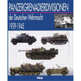 Panzergrenadier-Divisionen der deutschen Wehrmacht 1939-1945 - Chris Bishop