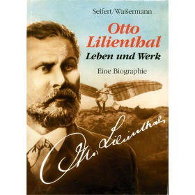 Otto Lilienthal - Leben und Werk - Eine Biografie