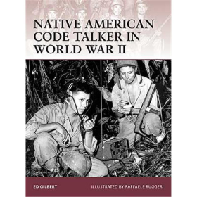 Native American Code Talker in World War II (Osprey - Warrior 127)