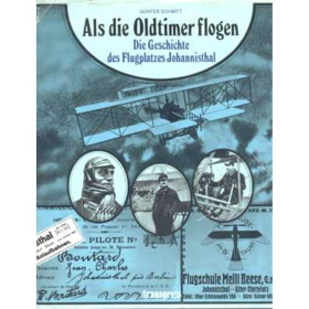 Schmitt Als die Oldtimer flogen - Die Geschichte des Flugplatzes Johannisthal