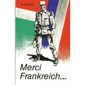 Kaposi Merci Frankreich Fremdenlegion Algerienkrieg Paris Ungarn