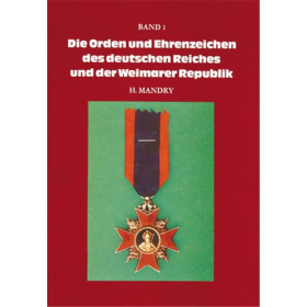 Die Orden und Ehrenzeichen des deutschen Reiches und der Weimarer Republik