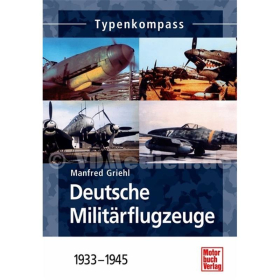 Typenkompass - Deutsche Milit&auml;rflugzeuge 1933-1945 - Griehl