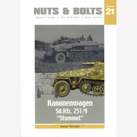 Nuts &amp; Bolts 21: Kanonenwagen SdKfz 251/9 &quot;Stummel&quot; - Detlev Terlisten