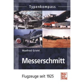 Typenkompass - Messerschmitt - Flugzeuge seit 1925 - Manfred Griehl