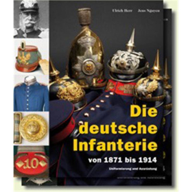 Herr / Nguyen: Die deutsche Infanterie von 1871-1914 (2 B&auml;nde mit Schuber)