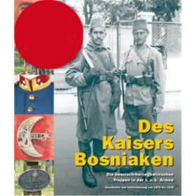 Neunayer Des Kaisers Bosniaken k.u.k. Armee