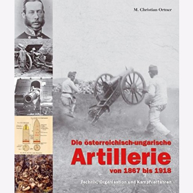 Die &ouml;sterreichisch-ungarische Artillerie von 1867 bis 1918