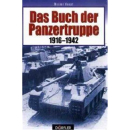 D&ouml;rfler Das Buch der Panzertruppe 1916 - 1942