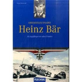 Ritterkreuztr&auml;ger - Oberstleutnant Heinz B&auml;r - Als Jagdflieger an allen Fronten