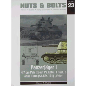 Nuts &amp; Bolts 23: Panzerj&auml;ger I - 4,7 cm Pak (t) auf Pz.Kpfw. I Ausf. B ohne Turm