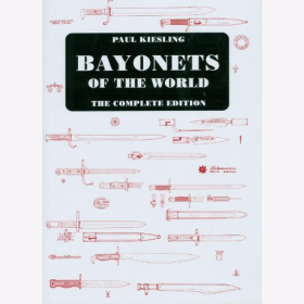 Kiesling Paul Bayonets of the World Complete Edition &uuml;ber 1000 Bajonete Blankwaffen