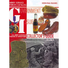 US Army European Theater of Operations - Collector&acute;s Guide Volume II - Government Issue