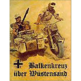 Balkenkreuz &uuml;ber W&uuml;stensand Deutsche Arfika Korp Panzerdivision Rommel W&uuml;stenfuchs Reprint