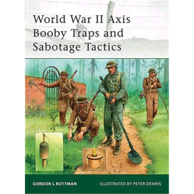 Osprey Elite World War II Axis Booby Traps and Sabotage Tactics (Eli. 100)