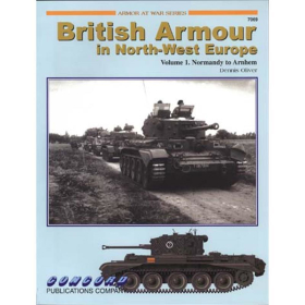 British Armour in North-West Europe Volume 1. Normandy to Arnhem, Concord 7069