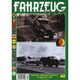 FAHRZEUG Profile 40: Lastwagen milit&auml;rischer Formationen der DDR 1949 - 1962
