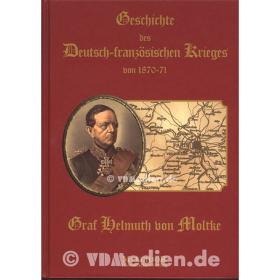 Moltke, Geschichte des Deutsch-franz&ouml;sischen Krieges von 1870-71