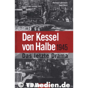 Der Kessel von Halbe 1945 - Das letzte Drama