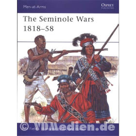 The Seminole Wars 1818-58 (MAA Nr. 454)