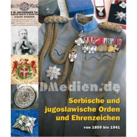 Serbische und jugoslawische Orden und Ehrenzeichen von 1859 bis 1941