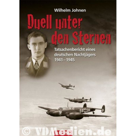 Duell unter den Sternen - Tatsachenbericht eines deutschen Nachtj&auml;gers 1941-1945