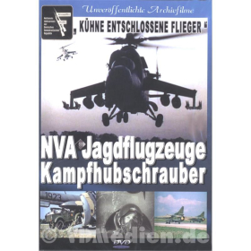 DVD - NVA - Jagdflugzeuge - Kampfhubschrauber (Luftstreitkr&auml;fte der NVA) - &quot;K&uuml;hne entschlossene Flieger&quot;