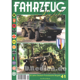 FAHRZEUG Profile 41: 20 Jahre Deutsch-Franz&ouml;sische Brigade