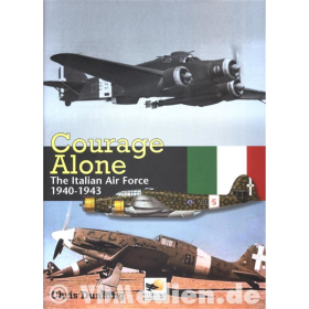 Courage alone. The Italian Air Force 1940-1943